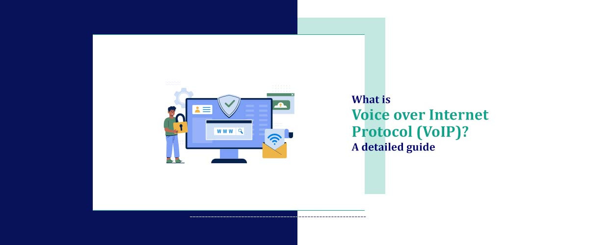 What Is Voice Over Internet Protocol (VoIP)? A Detailed Guide